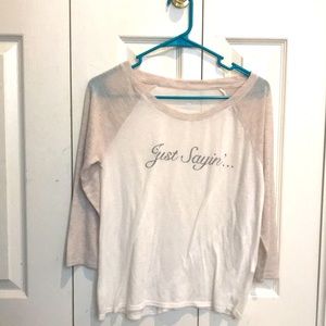 Just Sayin’… Womens Long Sleeved Tee
